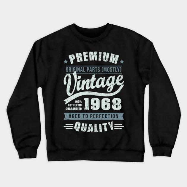 1968 vintage 50 years old birthday T-Shirt Crewneck Sweatshirt by StrangeFox